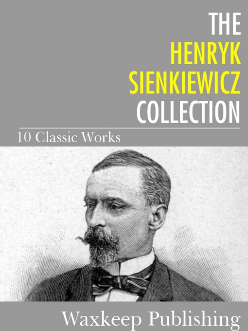 Title details for The Henryk Sienkiewicz Collection by Henryk Sienkiewicz - Wait list